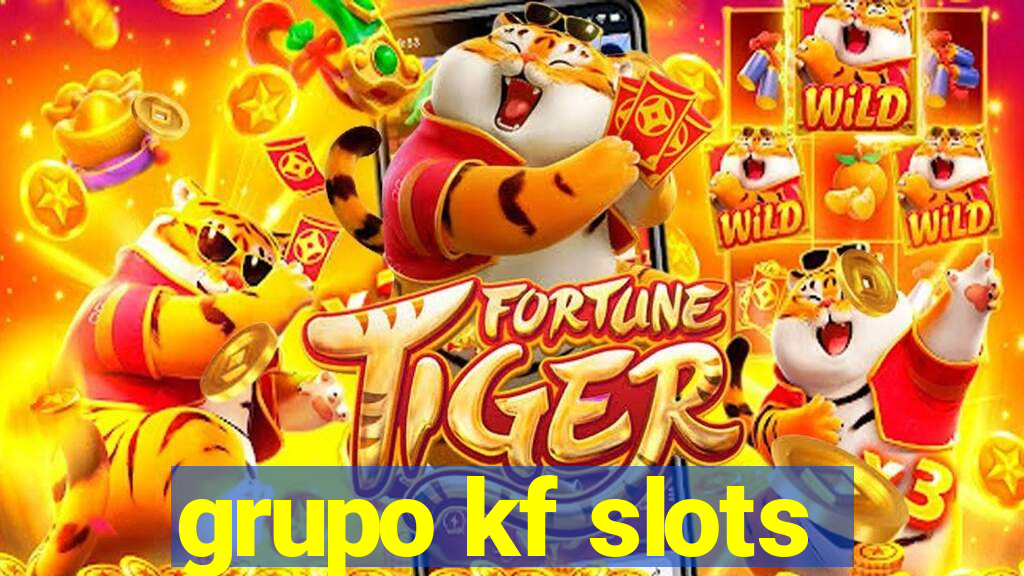 grupo kf slots